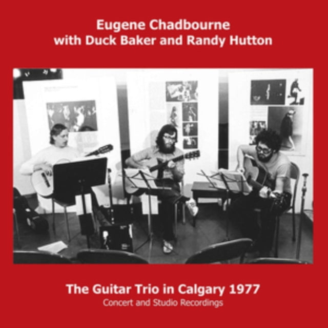 EUGENE CHADBOURNE | GUITAR TRIO IN CALGARY 1977 | CD