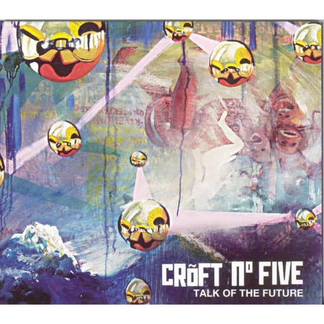 CROFT NO FIVE | TALK OF THE FUTURE | CD