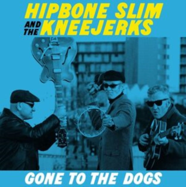 HIPBONE SLIM & THE KNEE | GONE TO THE DOGS | VINYL RECORD (LP)