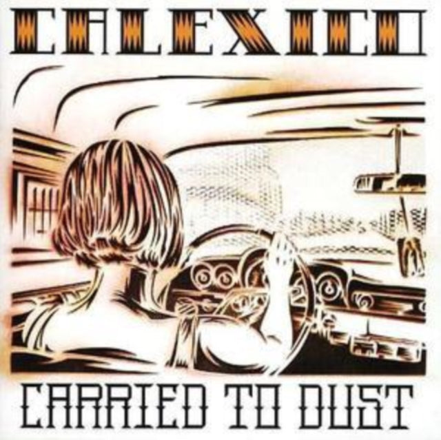 CALEXICO | CARRIED TO DUST | CD