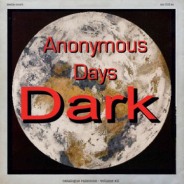 DARK | CATALOGUE RAISONNE: VOL. 12: ANONYMOUS DAYS PART 1 | VINYL RECORD (LP)