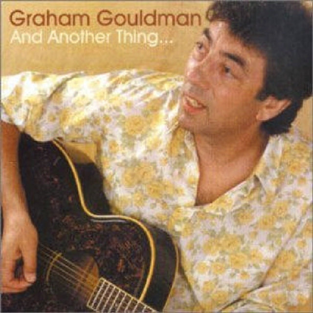 GOULDMAN, GRAHAM | AND ANOTHER THINGâ€¦ | CD