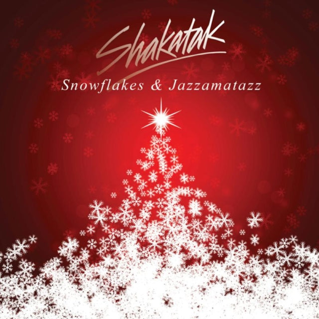 SHAKATAK | SNOWFLAKES AND JAZZAMATAZZ: THE CHRISTMAS ALBUM | CD