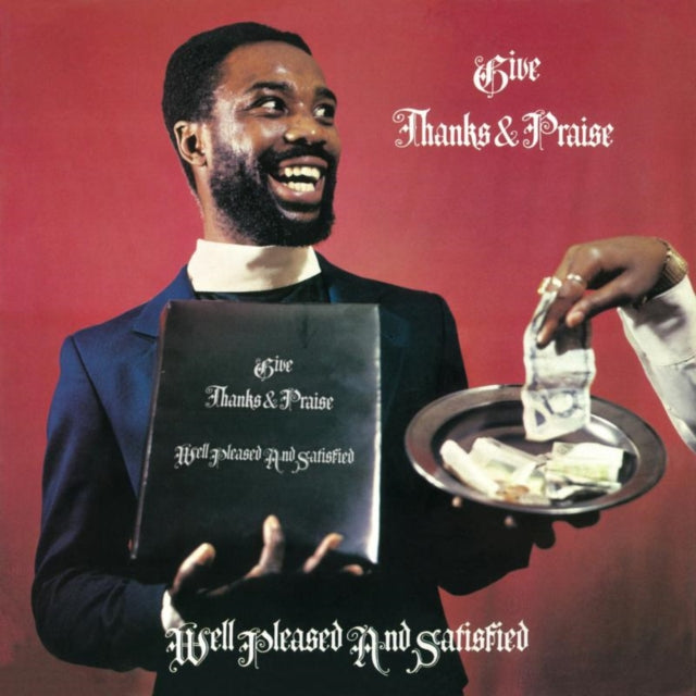 WELL PLEASED AND SATISFIED | GIVE THANKS AND PRAISE | VINYL RECORD (LP)