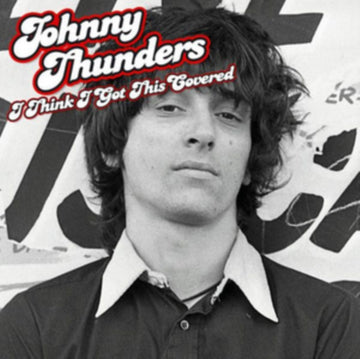 THUNDERS JOHNNY | I THINK I GOT THIS COVERED | VINYL RECORD (LP)