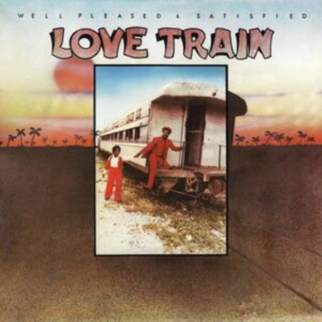 WELL PLEASED & SATISFIED | LOVE TRAIN | VINYL RECORD (LP)
