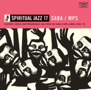 SPIRITUAL JAZZ 17: SABA/MPS - ESOTERIC, MODAL & PROGRESSIVE JAZZ FROM THE SABA & MPS LABELS (2LP) | VINYL RECORD (LP)