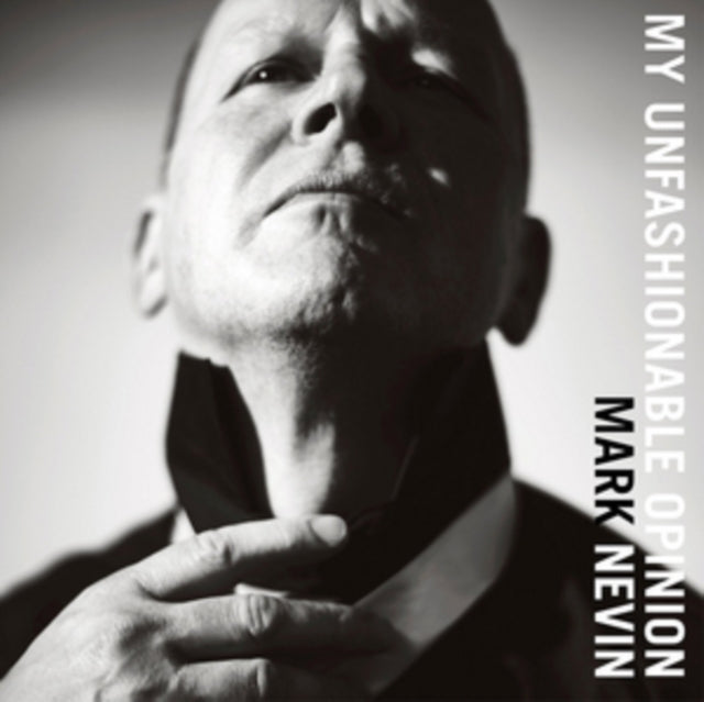 NEVIN, MARK | MY UNFASHIONABLE OPINION | VINYL RECORD (LP)
