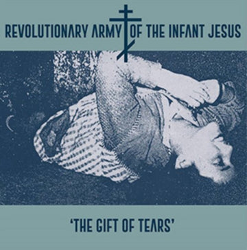 REVOLUTIONARY ARMY OF THE INFANT JESUS | GIFT OF TEARS | VINYL RECORD (LP)