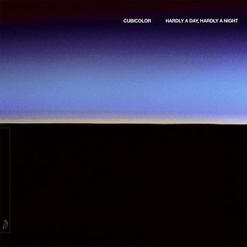 CUBICOLOR | HARDLY A DAY, HARDLY A NIGHT | VINYL RECORD (LP)