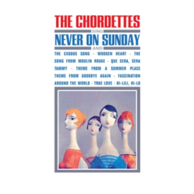 CHORDETTES | SING NEVER ON SUNDAY | CD