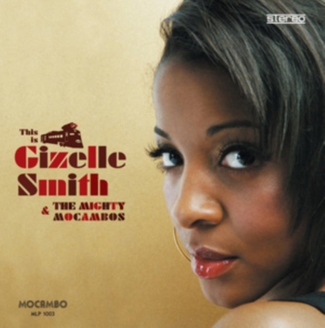 SMITH, GIZELLE | THIS IS GIZELLE SMITH & THE MIGHTY MOCAMBOS | VINYL RECORD (LP)