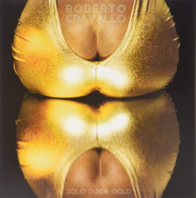CRAVALLO, ROBERTO | SOLID GOLD FROM THE DISCO ERA | VINYL RECORD (LP)