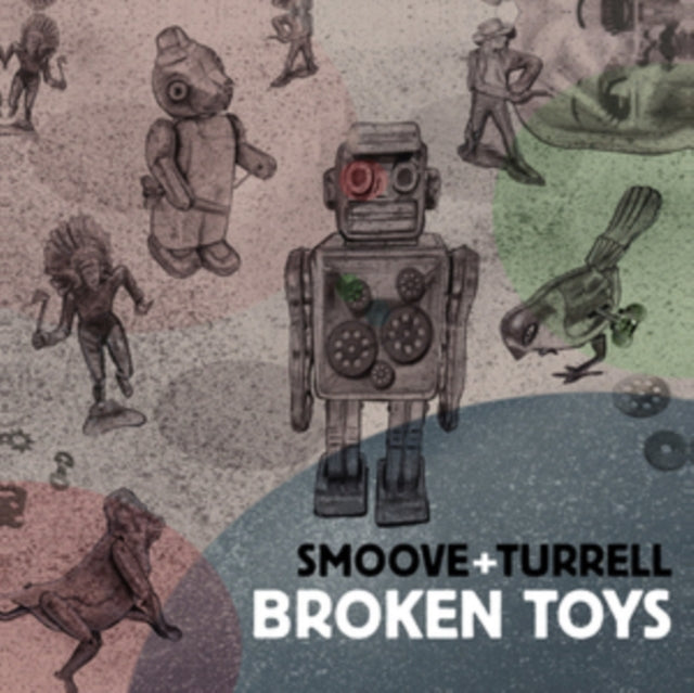 SMOOVE & TURRELL | BROKEN TOYS | VINYL RECORD (LP)