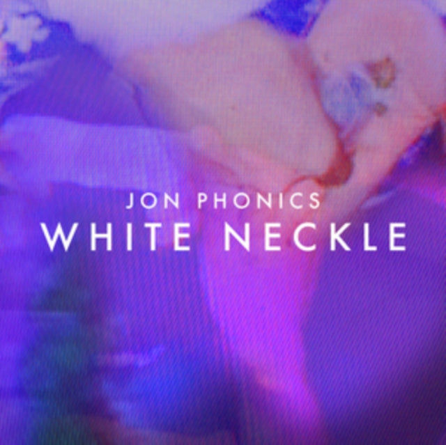 JON PHONICS | WHITE NECKLE | VINYL RECORD (LP)