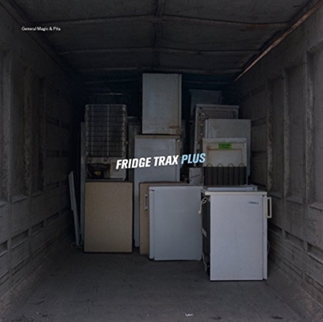 GENERAL MAGIC & PITA | FRIDGE TRAX PLUS (2LP) | VINYL RECORD (LP)