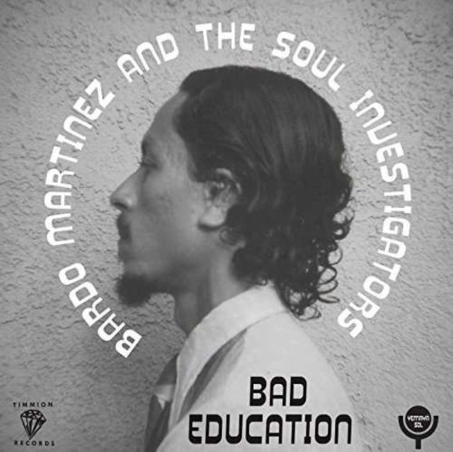 MARTINEZ, BARDO & THE SOUL INVESTIGATORS WITH ERNIE HAWKS | BAD EDUCATION B/W INSTRUMENTAL | 7IN VINYL