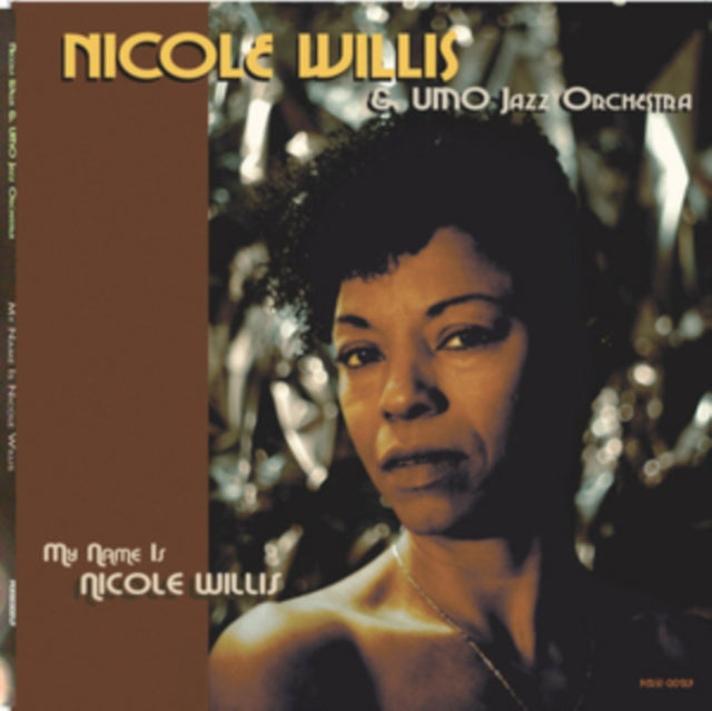 WILLIS, NICOLE / UMO JAZZ O | MY NAME IS NICOLE WILLIS | VINYL RECORD (LP)