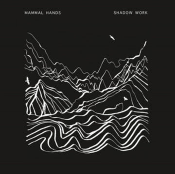MAMMAL HANDS | SHADOW WORK | VINYL RECORD (LP)