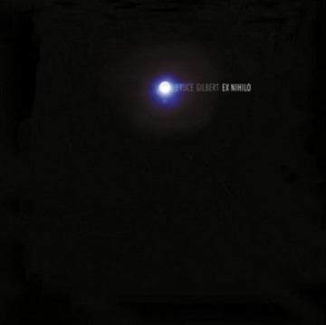 GILBERT, BRUCE | EX NIHILO | VINYL RECORD (LP)