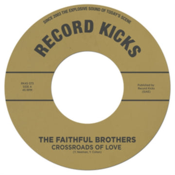 FAITHFUL BROTHERS | CROSSROADS OF LOVE B/W OME MORE TIME | 7IN VINYL