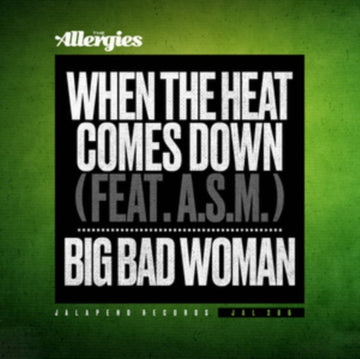 WHEN THE HEAT COMES DOWN / BIG BAD WOMAN (IMPORT) | 7IN VINYL