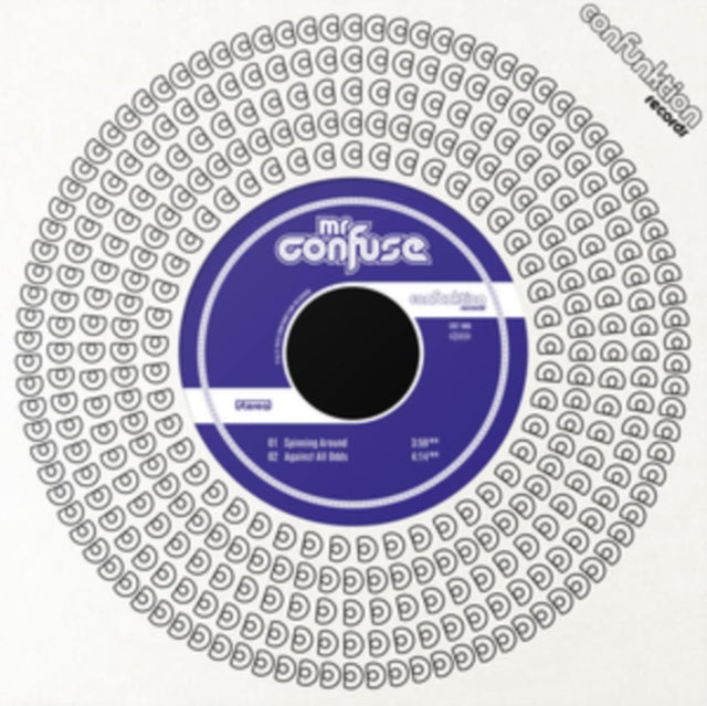 MR CONFUSE | SPINNING AROUND AGAINST ALL ODDS | 7IN VINYL