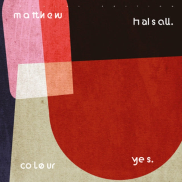 HALSALL, MATTHEW | COLOUR YES (SPECIAL EDITION) | VINYL RECORD (LP)