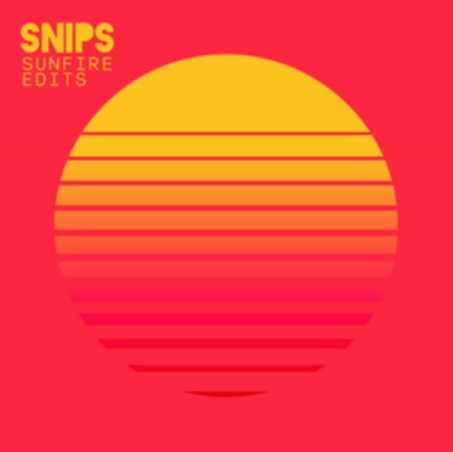 SNIPS | SUNFIRE EDITS | 7IN VINYL