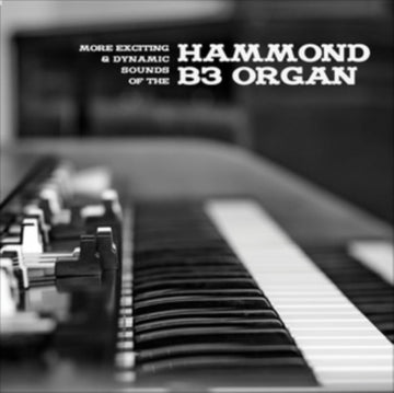 MORE EXCITING & DYNAMIC SOUNDS OF THE HAMMOND B3 ORGAN (IMPORT) | VINYL RECORD (LP)
