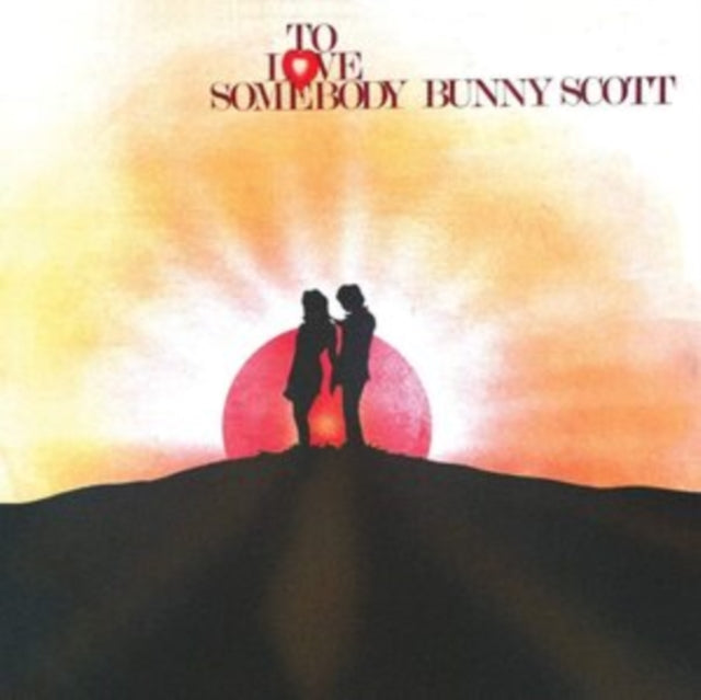 SCOTT, BUNNY | TO LOVE SOMEBODY | VINYL RECORD (LP)