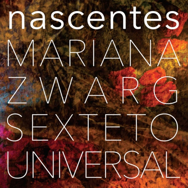 MARIANA ZWARG SEXTETO UNIVERSAL | NASCENTES | VINYL RECORD (LP)