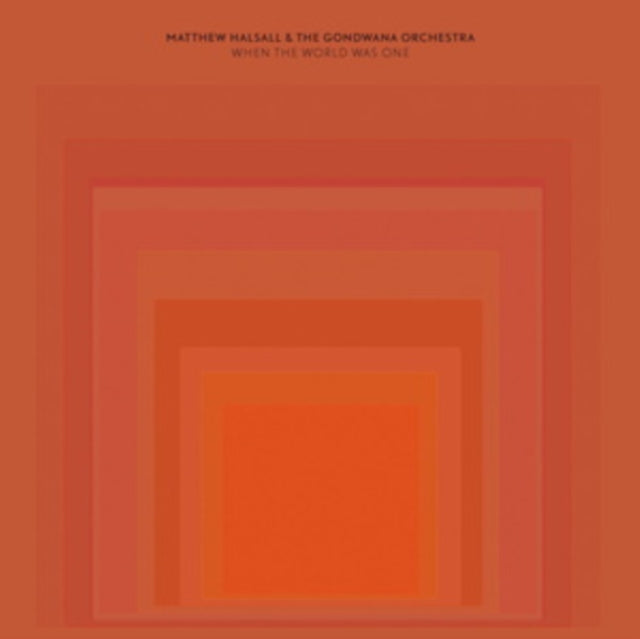 HALSALL, MATTHEW & THE GONDWANA ORCHESTRA | WHEN THE WORLD WAS ONE | VINYL RECORD (LP)