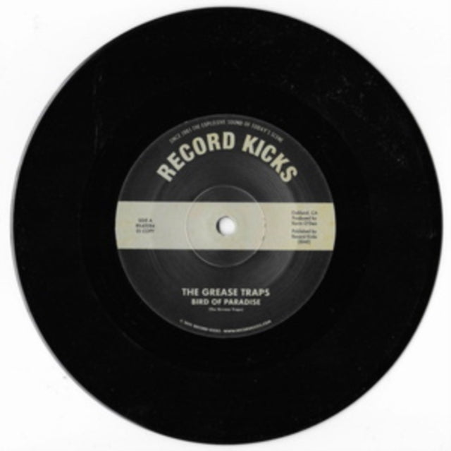 GREASE TRAPS | BIRD OF PARADISE B/W MORE & MORE (& MORE) | 7IN VINYL