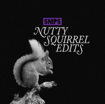 NUTTY SQUIRREL EDITS | 7IN VINYL