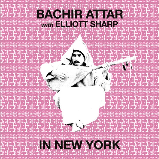 ATTAR, BACHIR & ELLIOTT SHARP | IN NEW YORK | VINYL RECORD (LP)