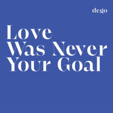 LOVE WAS NEVER YOUR GOAL | VINYL RECORD (LP)