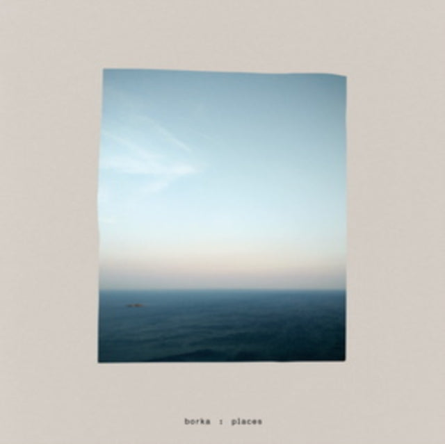 BORKA | PLACES | 7IN VINYL