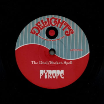 PYROPE | DUEL/BROKEN SPELL | 7IN VINYL