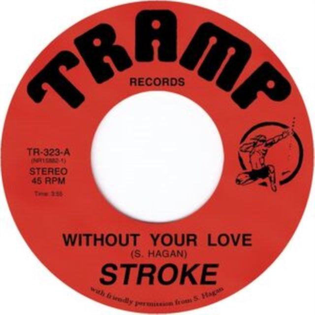 STROKE | WITHOUT YOUR LOVE | 7IN VINYL