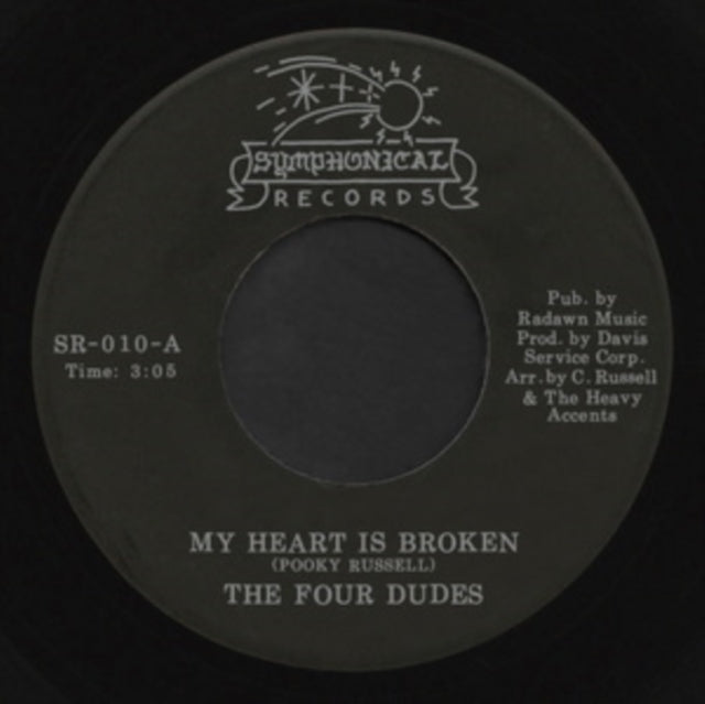 FOUR DUDES | MY HEART IS BROKEN/HURT TOOK THE HIGH ROAD | 7IN VINYL