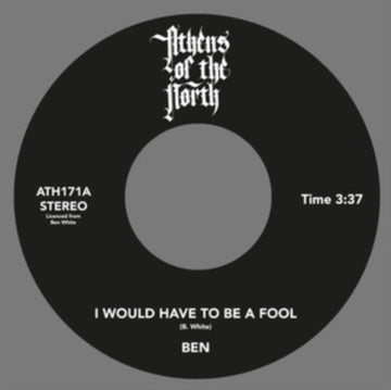 WHITE, BEN | I WOULD HAVE TO BE A FOOL | 7IN VINYL