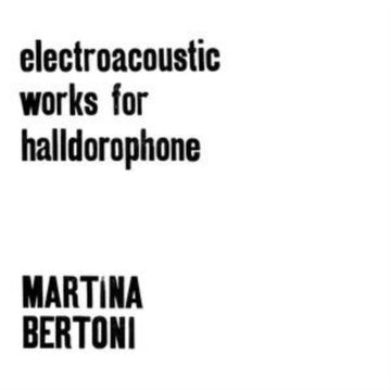 ELECTROACOUSTIC WORKS FOR HALLDOROPHONE (2LP) | VINYL RECORD (LP)