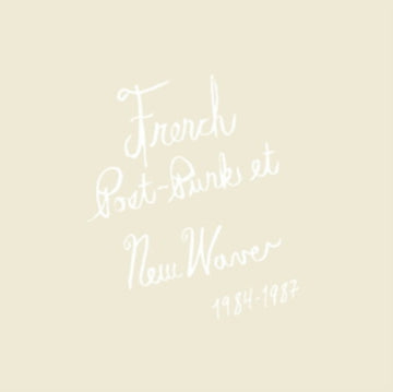 FRENCH POST-PUNK & NEW WAVE: 1984-1987 | MUSIC CASSETTE