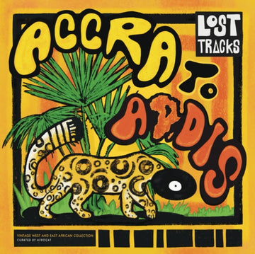 LOST TRACKS: ACCRA TO ADDIS | VINYL RECORD (LP)
