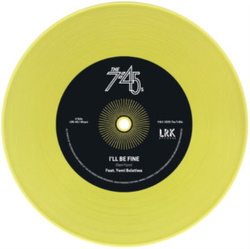 I'LL BE FINE/I WILL BE THERE FOR YOU | 7IN VINYL