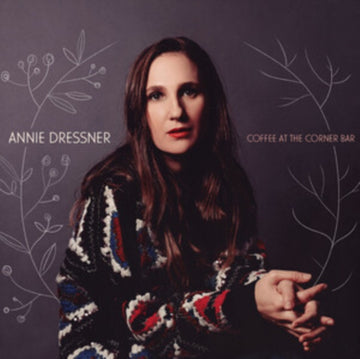 DRESSNER, ANNIE | COFFEE AT THE CORNER BAR | VINYL RECORD (LP)