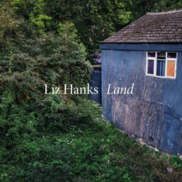 HANKS, LIZ | LAND | VINYL RECORD (LP)