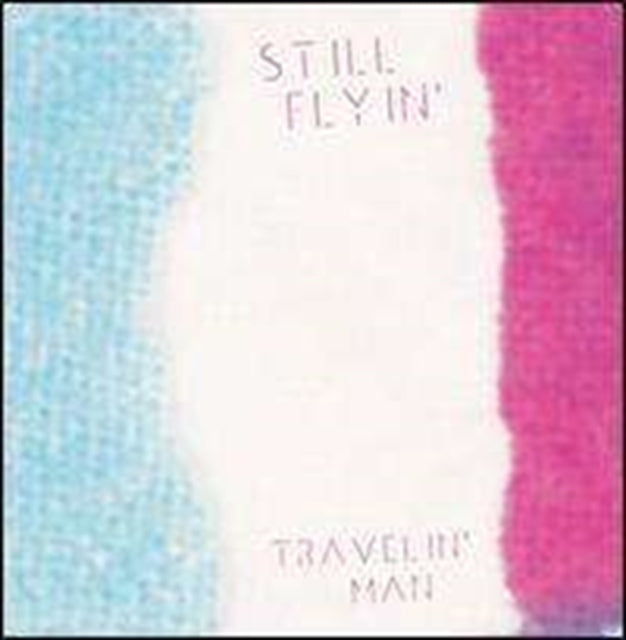 STILL FLYIN | TRAVELIN MAN | 7IN VINYL