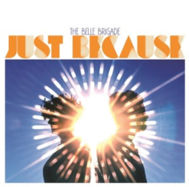 BELLE BRIGADE | JUST BECAUSE | VINYL RECORD (LP)